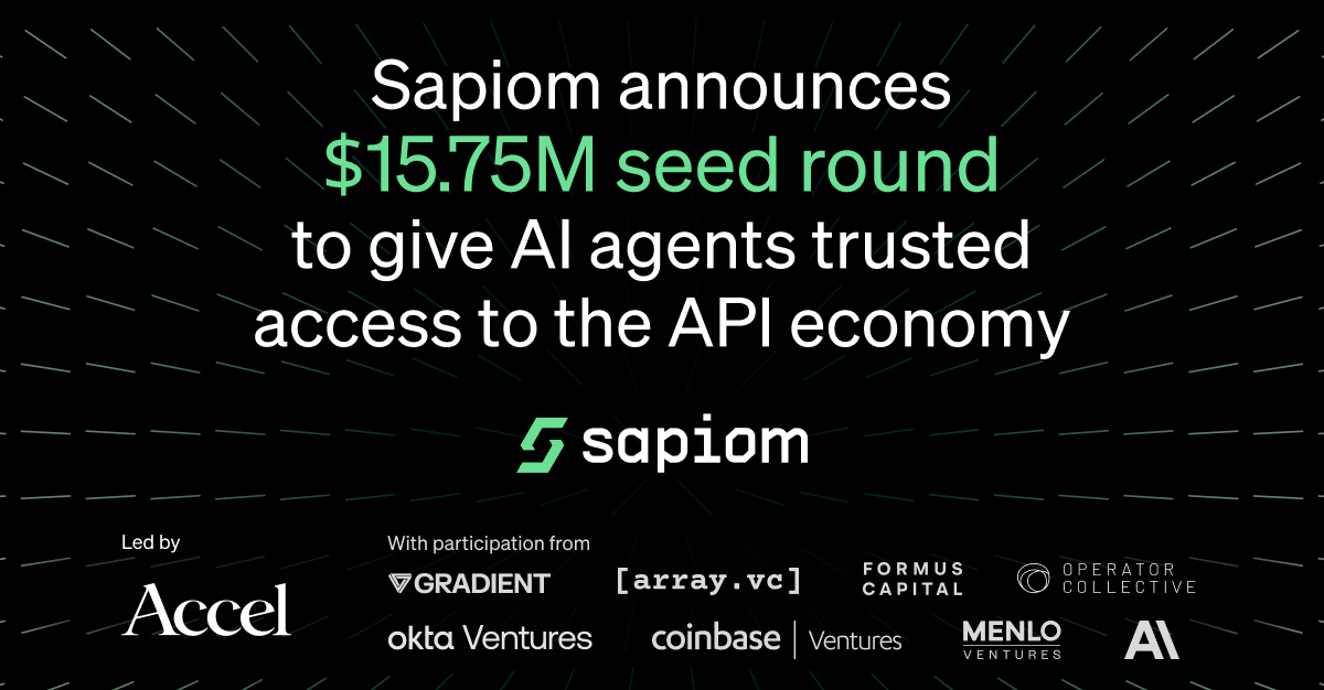 Sapiom funding announcement illustrating AI agents gaining secure access to APIs and payment infrastructure