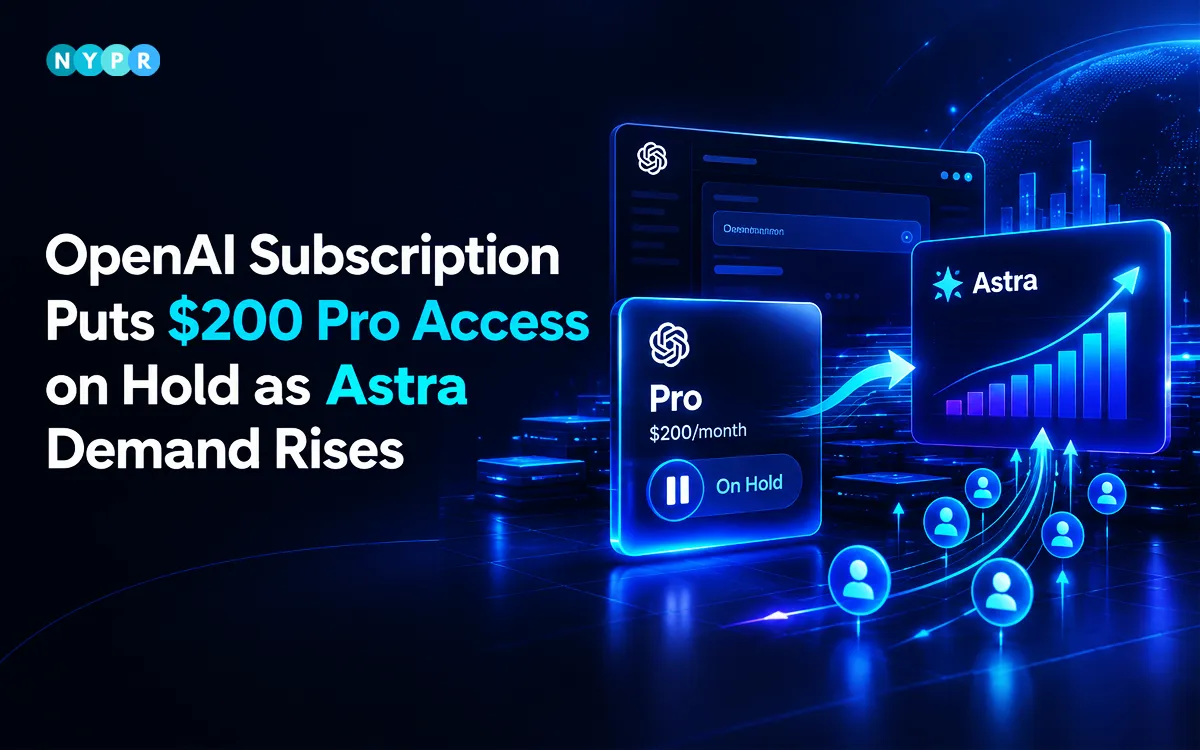 OpenAI subscription puts new $200 Pro sign-ups on hold as Astra demand strains AI capacity.
